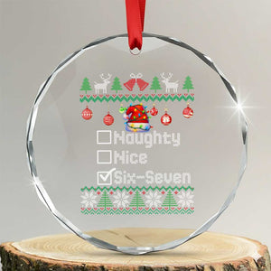 Funny 67 Christmas Checklist Crystal Glass Ornament Naughty Nice Six Seven Meme Holiday TS02 Transparent Glass 3'' Circle Print Your Wear