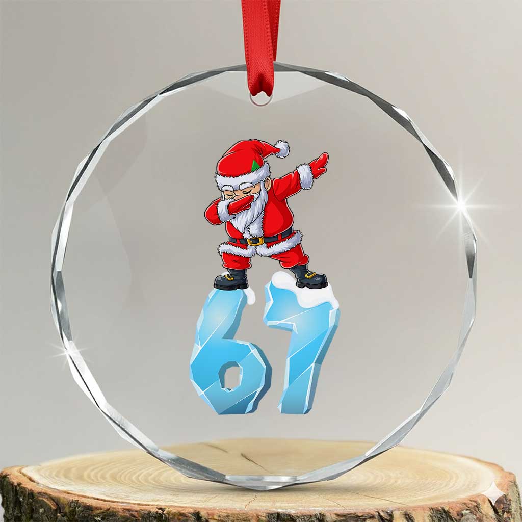 Funny 67 Christmas Crystal Glass Ornament Six Seven Dabbing Santa Meme Gen Alpha Slang TS11 Transparent Glass 3'' Circle Print Your Wear