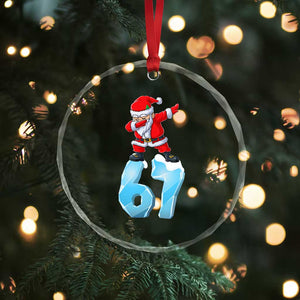 Funny 67 Christmas Crystal Glass Ornament Six Seven Dabbing Santa Meme Gen Alpha Slang TS11 Print Your Wear