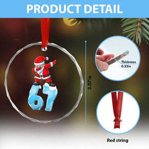 Funny 67 Christmas Crystal Glass Ornament Six Seven Dabbing Santa Meme Gen Alpha Slang TS11 Print Your Wear