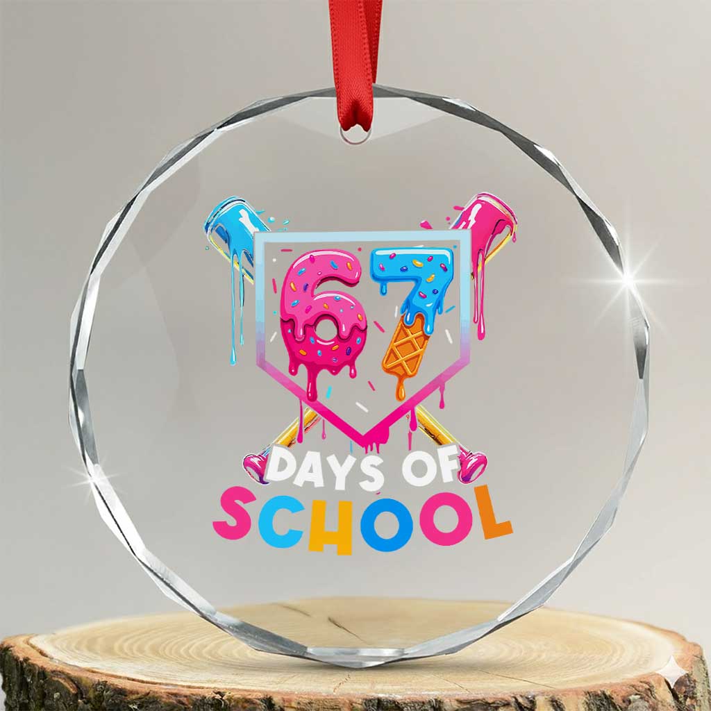 Funny 67 Days Of School Baseball Drip Crystal Glass Ornament Six Seven Meme Gen Alpha TS11 Transparent Glass 3'' Circle Print Your Wear