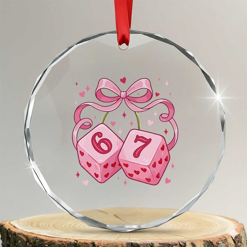 Funny 67 Dice Valentines Day Six Seven Meme Coquette Crystal Glass Ornament TS11 Transparent Glass 3'' Circle Print Your Wear