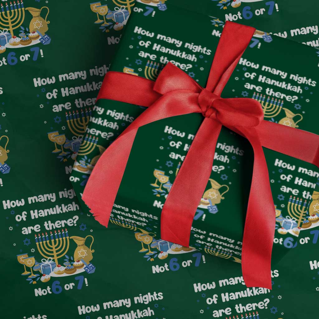 Funny 67 Hanukkah Wrapping Paper Roll How Many Nights Of Hanukkah Are There Not 6 or 7 TS11 Green Print Your Wear