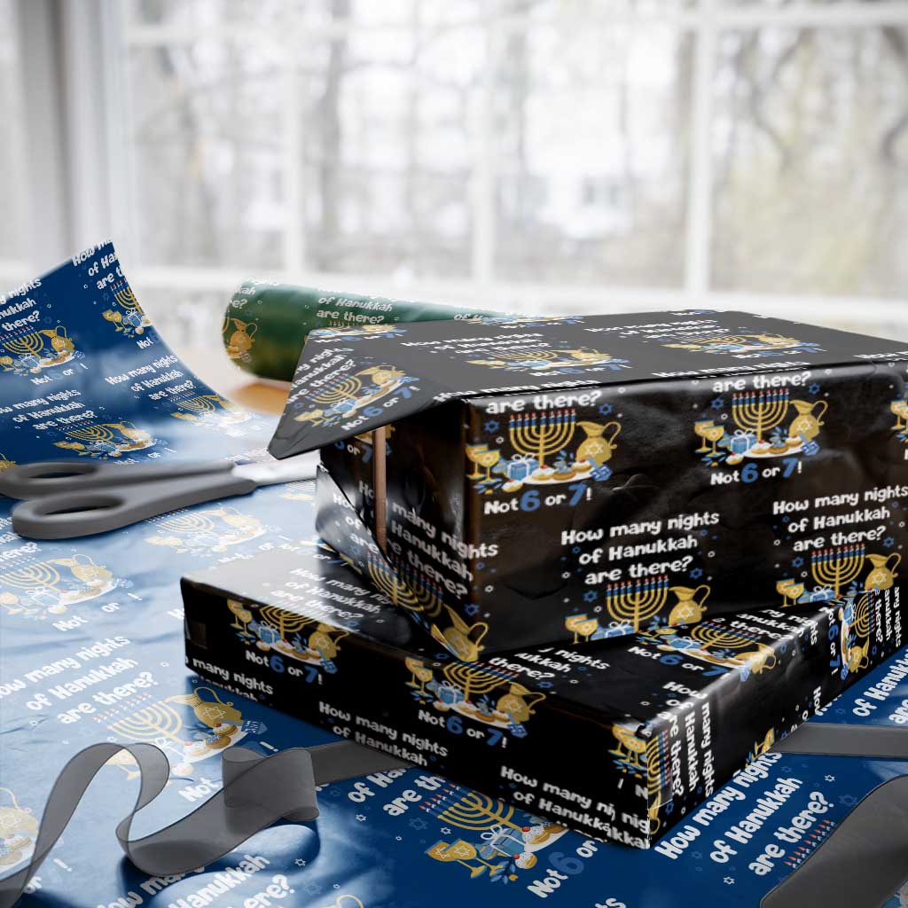 Funny 67 Hanukkah Wrapping Paper Roll How Many Nights Of Hanukkah Are There Not 6 or 7 TS11 Black Print Your Wear