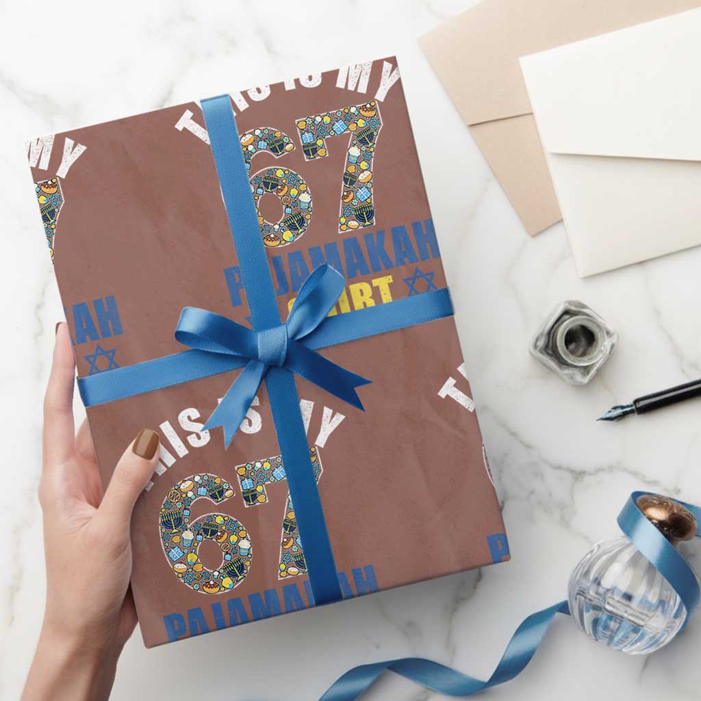 Funny 67 Hanukkah Wrapping Paper Roll This Is My 67 Pajamakah Gift TS11 Mocha Print Your Wear