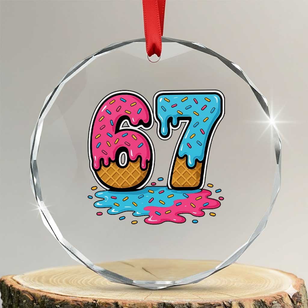 Funny 67 Ice Cream Drip Meme Six Seven Gen Alpha Slang Crystal Glass Ornament TS11 Transparent Glass 3'' Circle Print Your Wear