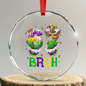 Funny 67 Mardi Gras Bruh Crystal Glass Ornament Six Seven Meme Fleur De Lis Hand Gesture TS11 Transparent Glass 3'' Circle Print Your Wear