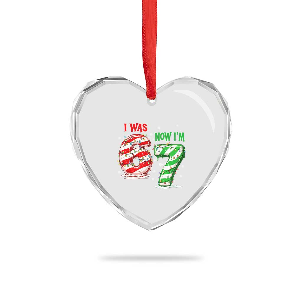 Funny 67 Meme 7 Year Old Birthday Christmas Heart Crystal Glass Ornament I Was 6 Now I Am 7 Brainrot TS11 Print Your Wear