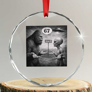 Funny 67 Meme Bigfoot Alien Crystal Glass Ornament Six Seven Sasquatch Area 51 UFO Conspiracy TS10 Transparent Glass 3'' Circle Print Your Wear