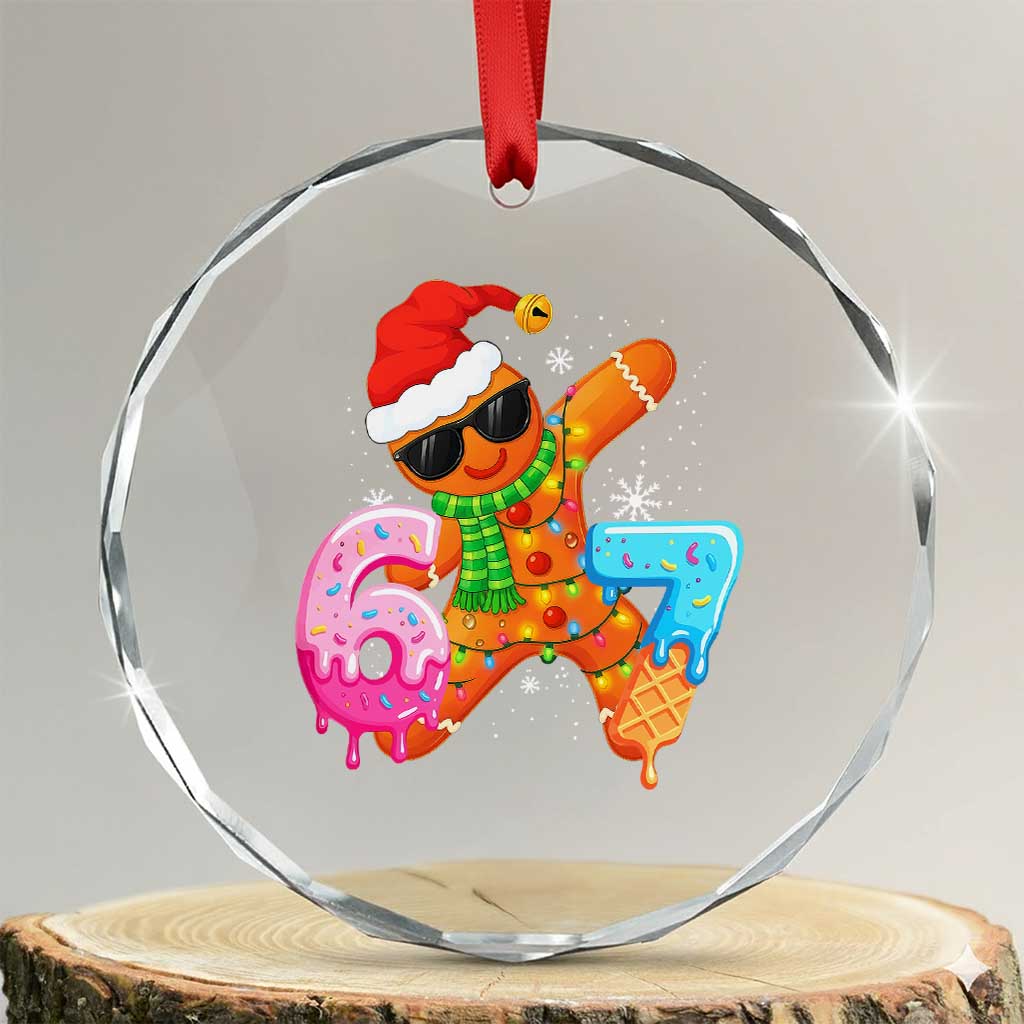 Funny 67 Meme Gingerbread Christmas Crystal Glass Ornament Six Seven Ice Cream Drip Boys TS10 Transparent Glass 3'' Circle Print Your Wear