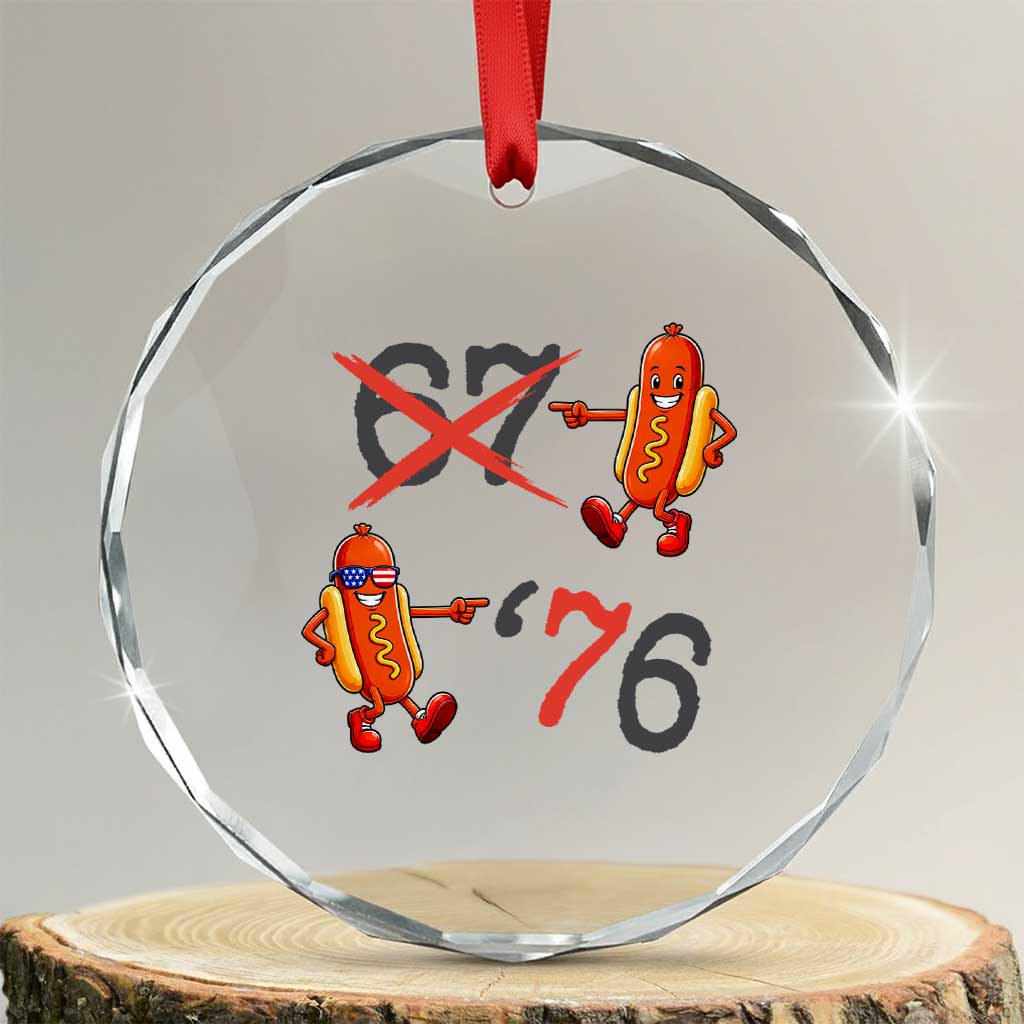 Funny 67 Meme Hot Dog Lover Crystal Glass Ornament USA 250 BBQ Celebration TS12 Transparent Glass 3'' Circle Print Your Wear