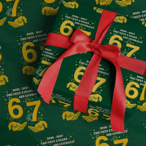 Funny 67 New Year Wrapping Paper Roll The Next Two Years Are Literally 2026 And 2027 Fireworks TS11 Green Print Your Wear