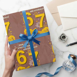 Funny 67 New Year Wrapping Paper Roll The Next Two Years Are Literally 2026 And 2027 Fireworks TS11 Mocha Print Your Wear