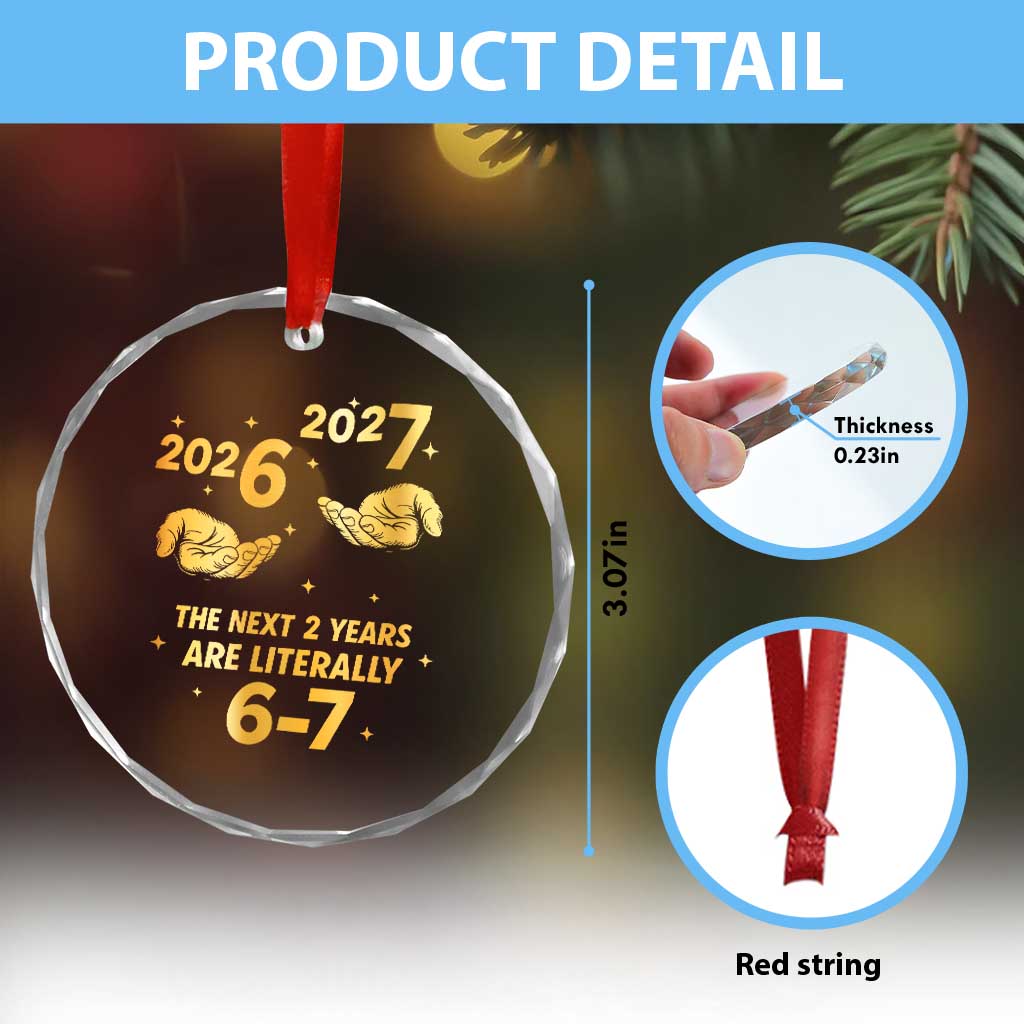 Funny 67 New Years Eve Crystal Glass Ornament Six Seven Boys Kids NYE Party 6 7 Meme TS10 Print Your Wear