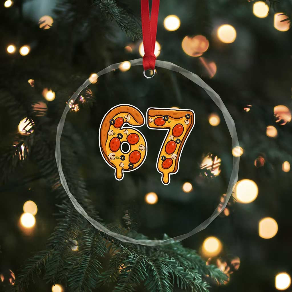 Funny 67 Pizza Lover Crystal Glass Ornament Six Seven Gen Alpha Slang TS11 Print Your Wear