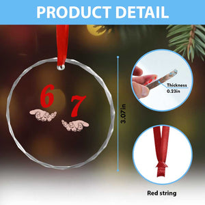 Funny 67 Six Seven Meme Hands Gesture Alpha Slang Crystal Glass Ornament TS11 Print Your Wear