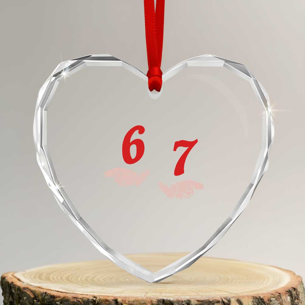 Funny 67 Six Seven Meme Hands Gesture Alpha Slang Heart Crystal Glass Ornament TS11 Transparent Glass 3'' Heart Print Your Wear