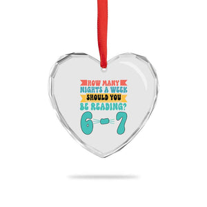 Funny 67 Six Seven Teacher Heart Crystal Glass Ornament How Many Nights A Week Should You Be Reading 6 7 TS10 Print Your Wear