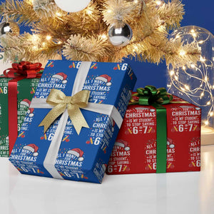 Funny 67 Teacher Christmas Wrapping Paper Roll All I Want For Christmas Is My Student To Stop Saying 67 TS11 Print Your Wear