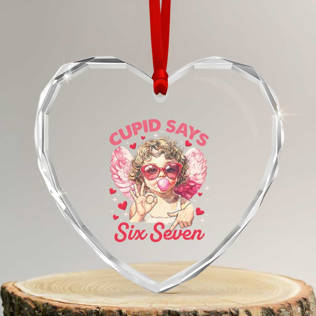 Funny 67 Valentines Day Heart Crystal Glass Ornament Cupid Say Six Seven 67 Meme TS11 Transparent Glass 3'' Heart Print Your Wear