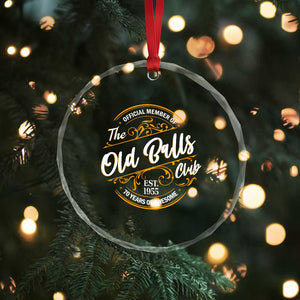 Funny 70th Birthday Crystal Glass Ornament Official Member Of The Old Ball Clubs Baby Boomers TS11 Print Your Wear