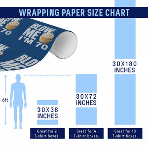 Funny 70th Birthday Wrapping Paper Roll Blow Me Im 70 Year Old Bday Gag Gift Saying TS10 Print Your Wear