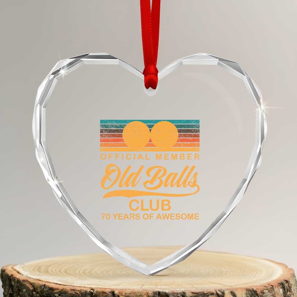 Funny 70th Birthday Heart Crystal Glass Ornament Official Member Of The Old Ball Clubs Retro Sunset TS11 Transparent Glass 3'' Heart Print Your Wear