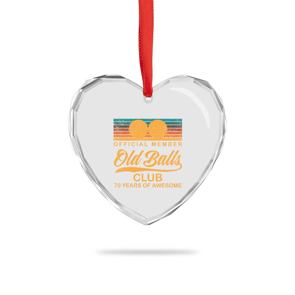 Funny 70th Birthday Heart Crystal Glass Ornament Official Member Of The Old Ball Clubs Retro Sunset TS11 Print Your Wear