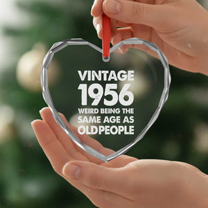 Funny 70th Birthday Heart Crystal Glass Ornament Turning 70 Year Old Gifts Weird Being The Same Age As Old People TS10 Print Your Wear