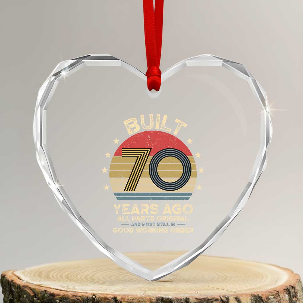 Funny 70th Birthday Heart Crystal Glass Ornament Vintage Retro Built 70 Years Ago TS10 Transparent Glass 3'' Heart Print Your Wear