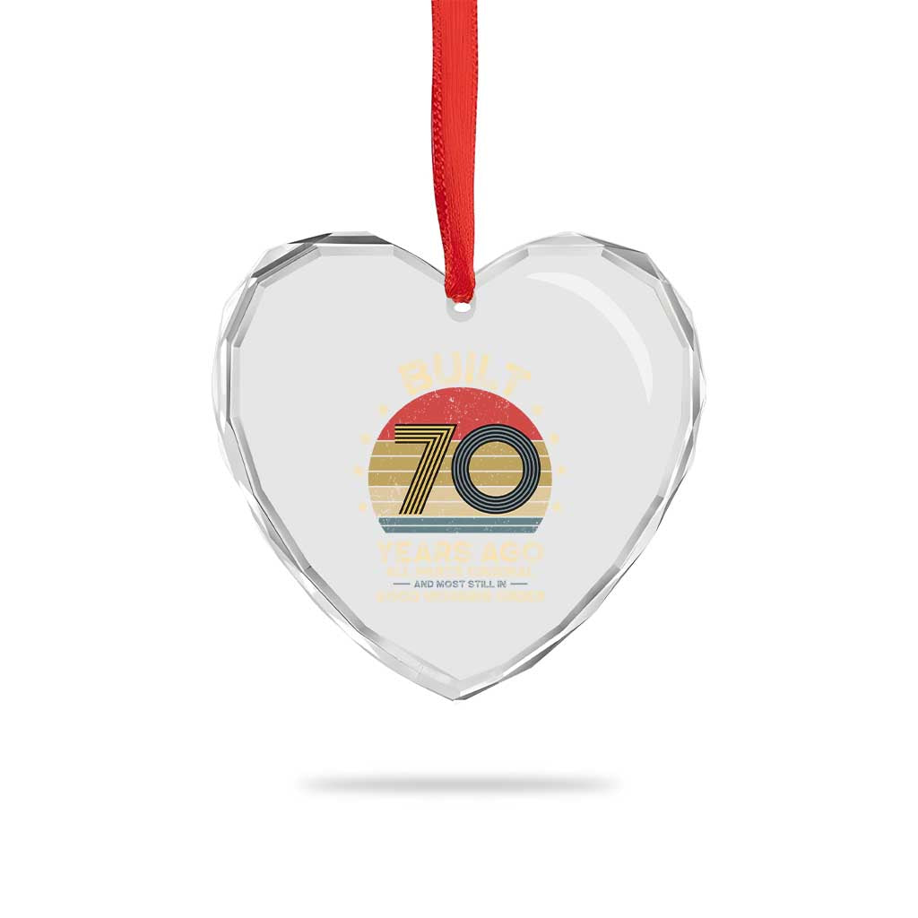 Funny 70th Birthday Heart Crystal Glass Ornament Vintage Retro Built 70 Years Ago TS10 Print Your Wear