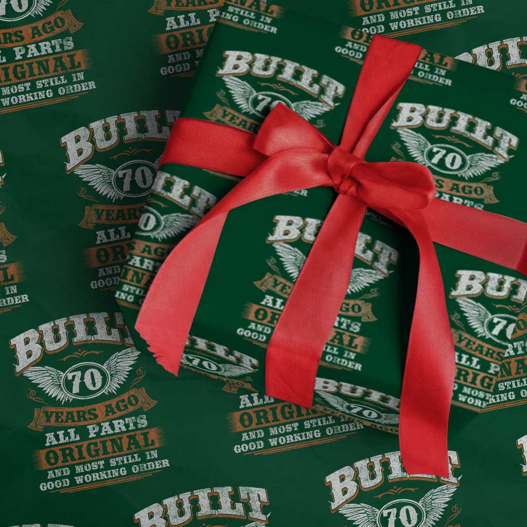 Funny 70th Birthday Wrapping Paper Roll Built 70 Years Ago All Parts Original And Most Still In Good Working Order TS11 Green Print Your Wear
