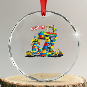 Funny 7th Birthday Building Bricks Crystal Glass Ornament I Was 6 Now Im 7 Kids 67 Birthday Building Six Seven Boy TS10 Transparent Glass 3'' Circle Print Your Wear