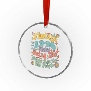Funny 80th Birthday Crystal Glass Ornament Retro Groovy 1946 Weird Being The Same Age As Old People TS10 Print Your Wear
