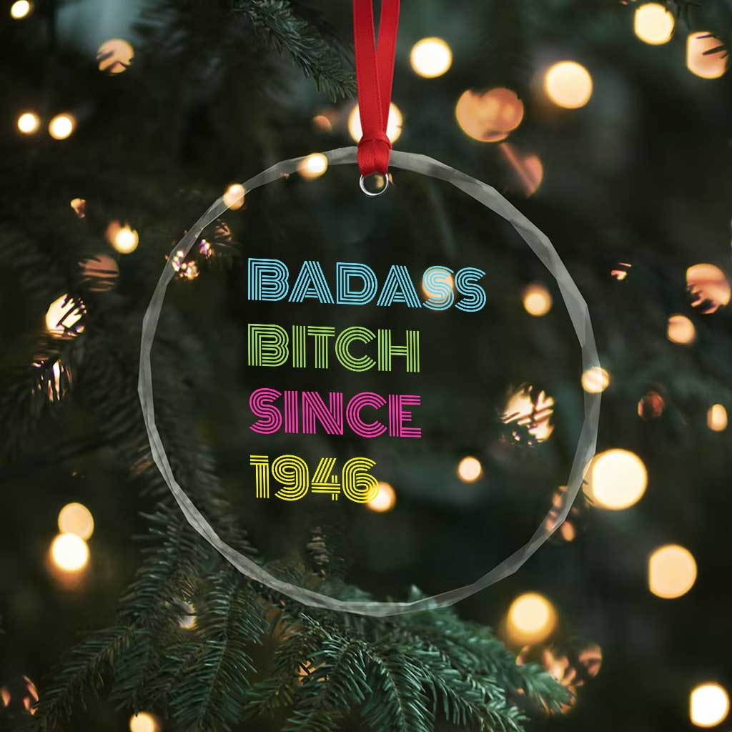 Funny 80th Birthday Crystal Glass Ornament Retro Vintage Badass Bih Since 1946 TS10 Print Your Wear