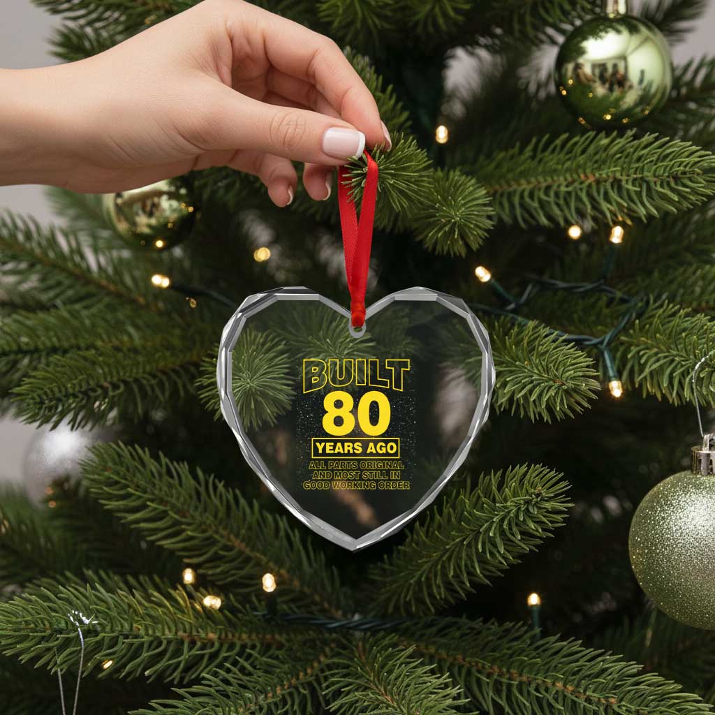 Funny 80th Birthday Heart Crystal Glass Ornament Galaxy Built 80 Years Ago Parts Original TS10 Print Your Wear