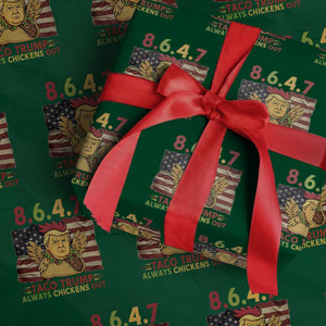 Funny 8647 Wrapping Paper Roll Taco Trump Always Chickens Out TS14 Green Print Your Wear