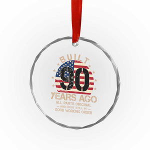 Funny 90th Birthday Crystal Glass Ornament Vintage US Flag Built 90 Years Ago Parts Original TS10 Print Your Wear