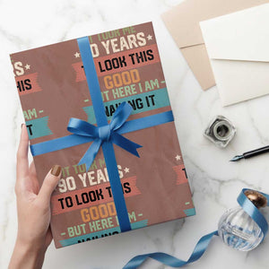 Funny 90th Birthday Wrapping Paper Roll Vintage It Took Me 90 Years To Look This Good Bday Gift TS10 Mocha Print Your Wear