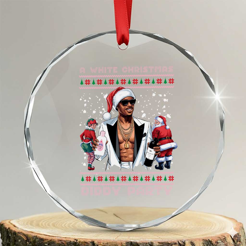 Funny A White Christmas Diddy Party Dirty Santa Crystal Glass Ornament TS11 Transparent Glass 3'' Circle Print Your Wear