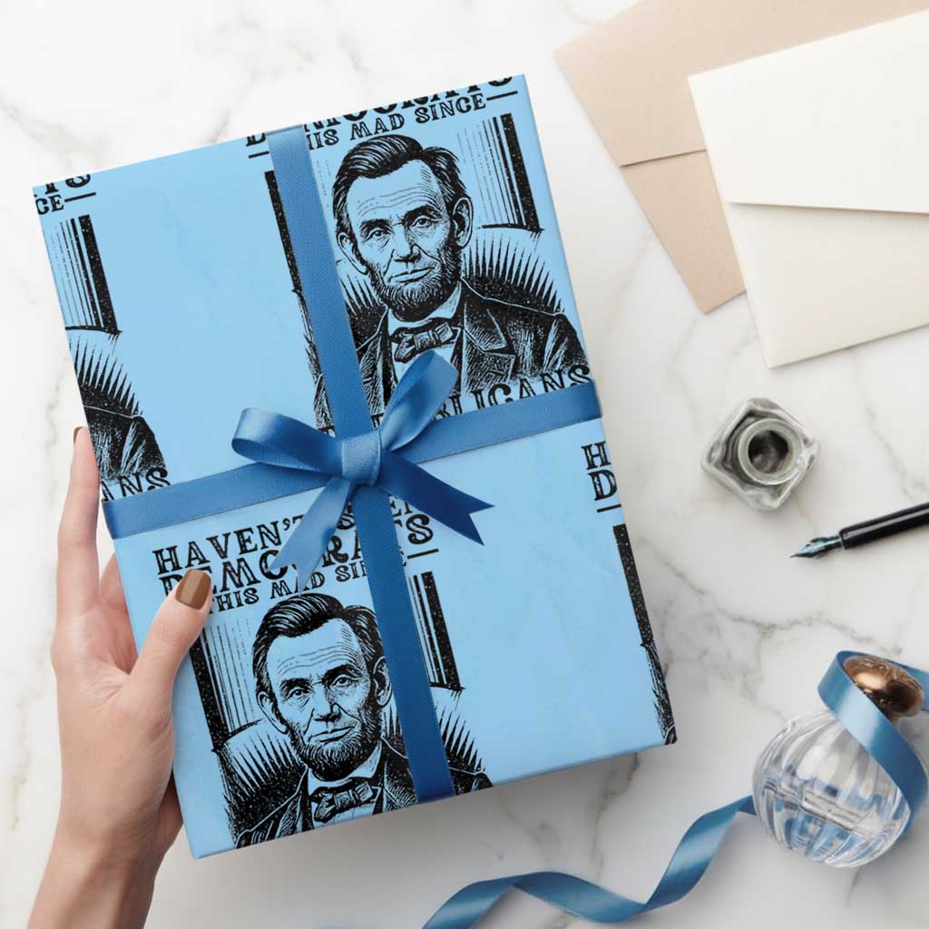Funny Abe Lincoln Political History Wrapping Paper Roll Havenot Seen Democrats This Mad Since Republicans Freed the Slaves TS02 Light Blue Print Your Wear