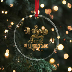 Funny Abraham Lincoln Squatting Barbell Semiquincentennial Crystal Glass Ornament Still Undefeated 1776 to 2026 Muscular President Gym Bodybuilder