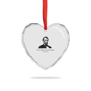 Funny Abraham Lincoln Theatre Dark Humor Heart Crystal Glass Ornament I'm Not Really A Fan Of The Theater