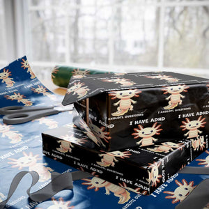 Funny ADHD Awareness Axolotl Wrapping Paper Roll I Have ADHD I Ask A Lot Question Neurodiversity TS02 Black Print Your Wear