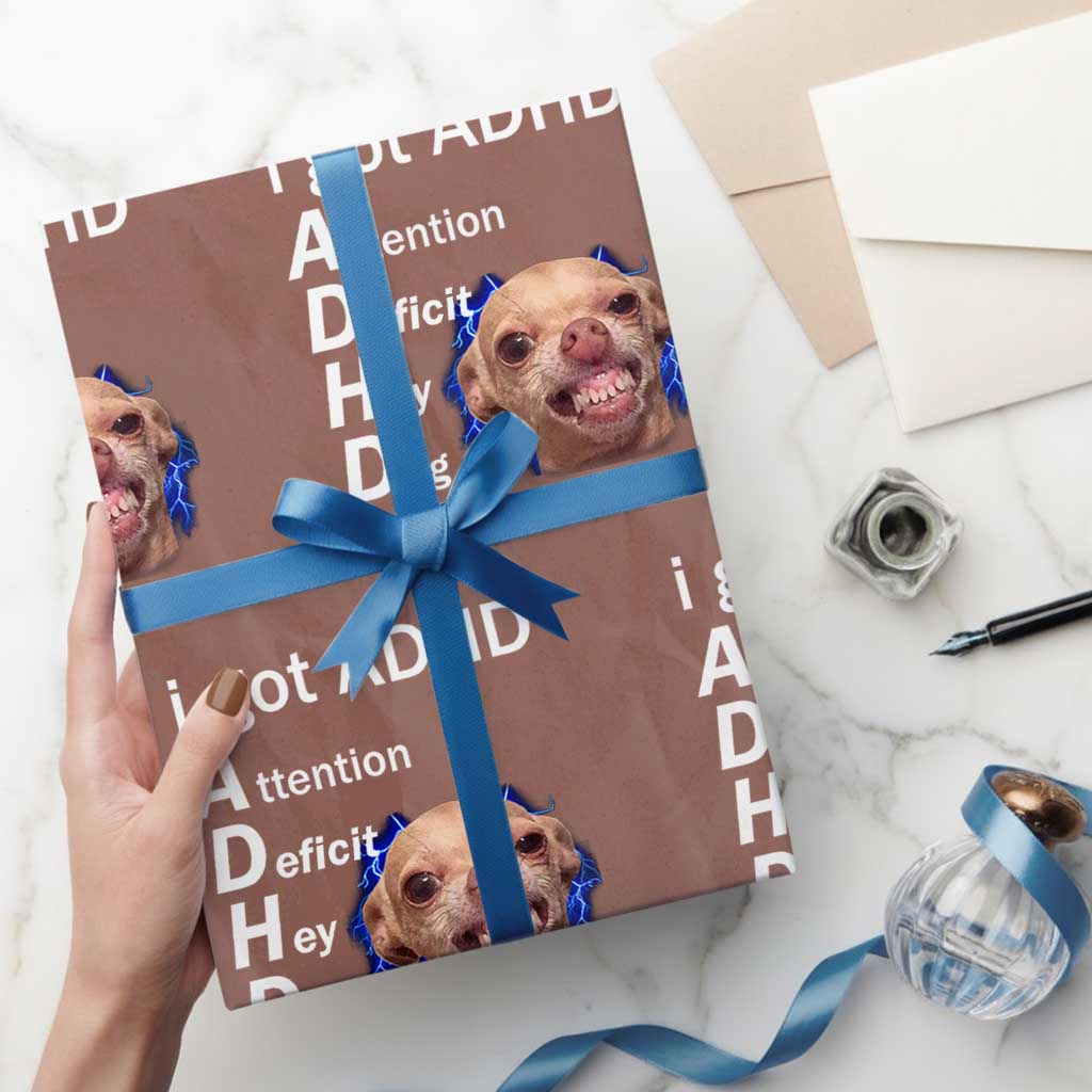 Funny ADHD Dog Meme Wrapping Paper Roll Attention Deficit Hey Dog Humor Lovers TS10 Mocha Print Your Wear