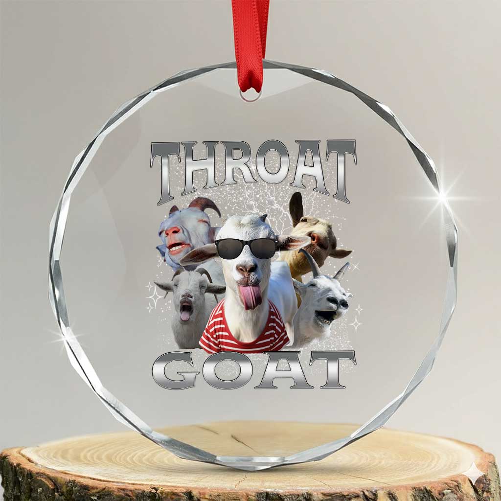 Funny Adult Humor Crystal Glass Ornament Throat Goat Meme TS12 Transparent Glass 3'' Circle Print Your Wear