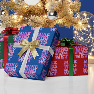 Funny Adult Humor Wrapping Paper Roll Mike Who Cheese Wet