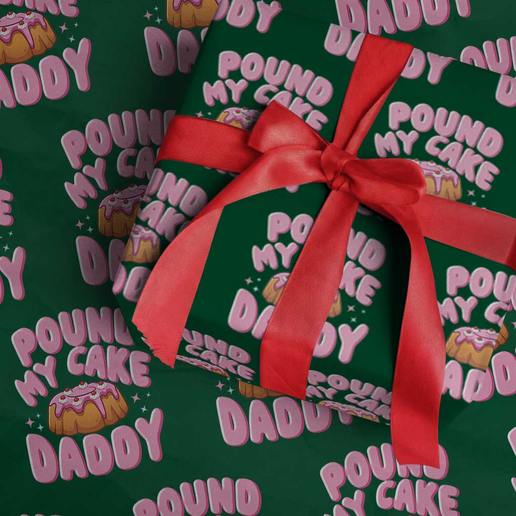 Funny Adult Humor Wrapping Paper Roll Pound My Cake Daddy TS12 Green Print Your Wear