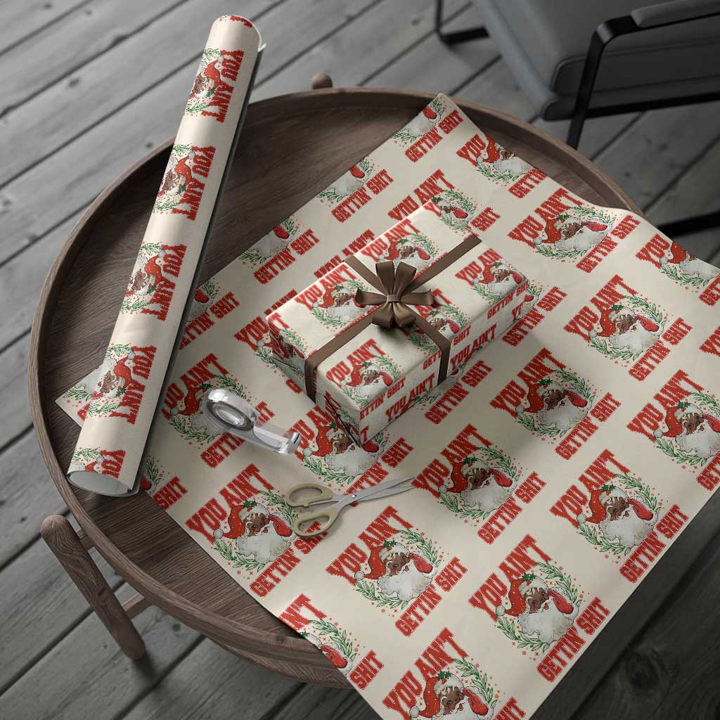 Funny African American Black Santa Christmas Wrapping Paper Roll You Aint Getting Shit Inappropriate Xmas - Print Your Wear