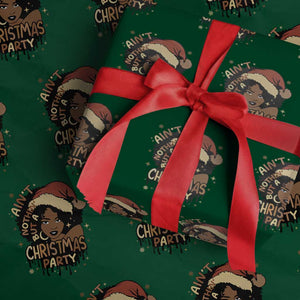 Funny African American Christmas Wrapping Paper Roll Ain't Nothing But A Christmas Party Santa Black Melanin Girl TS11 Green Print Your Wear